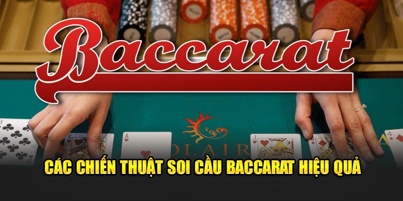 Bí quyết tăng độ hiệu quả của chiến thuật soi cầu Baccarat